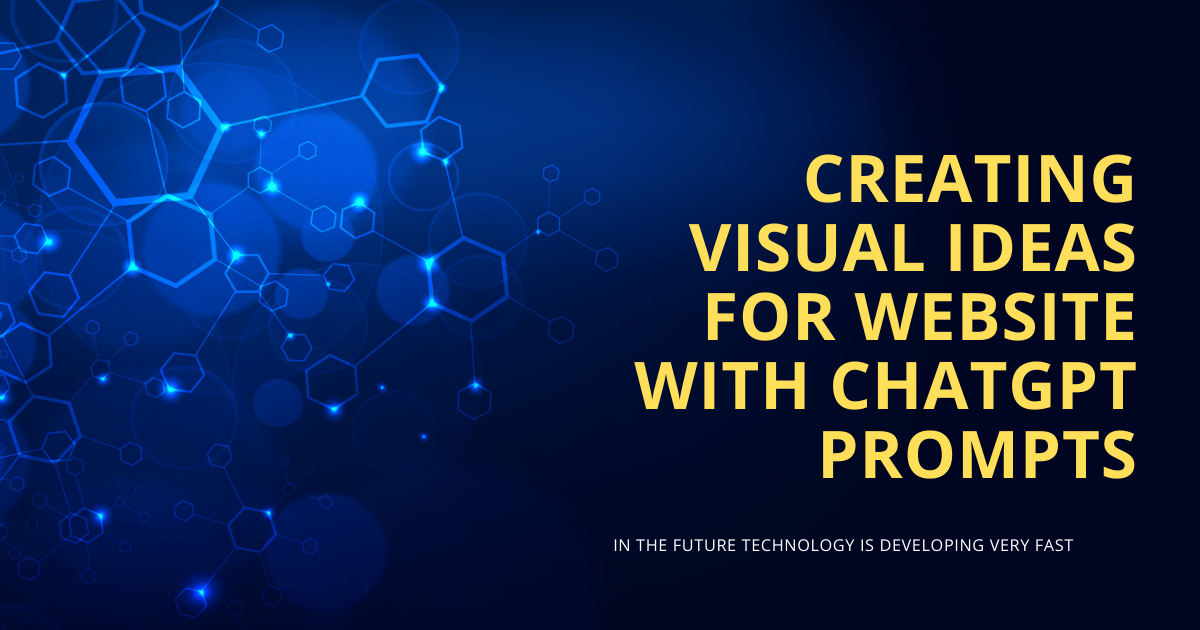 Creating Visual Ideas For Website With ChatGPT Prompts