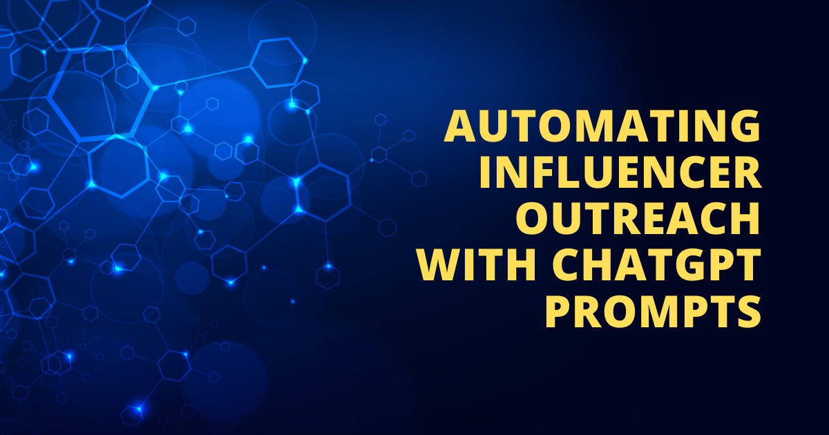 Automating Influencer Outreach With ChatGPT Prompts
