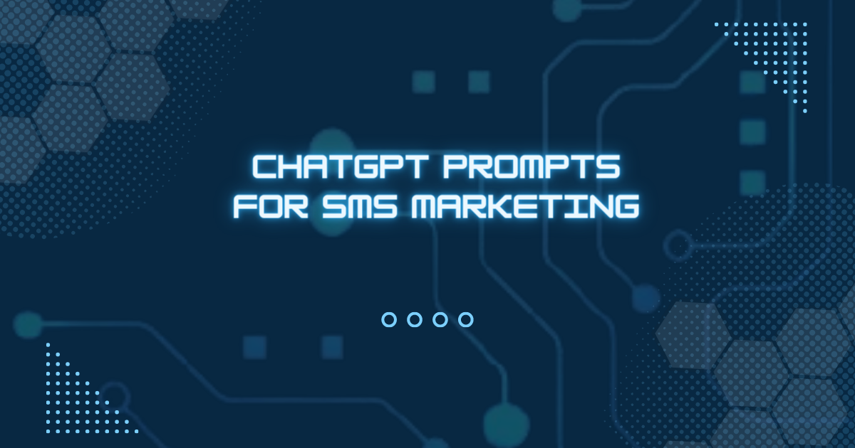 ChatGPT Prompts For SMS Marketing