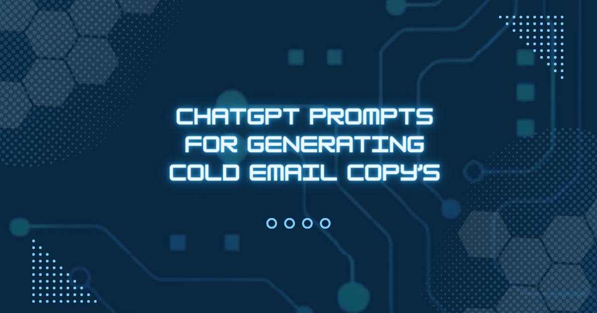 ChatGPT Prompts For Generating Cold Email Copys