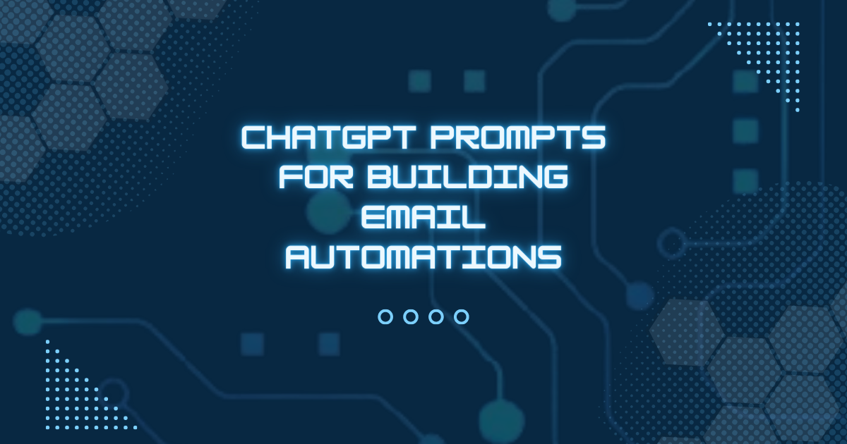 ChatGPT Prompts For Building Email Automations