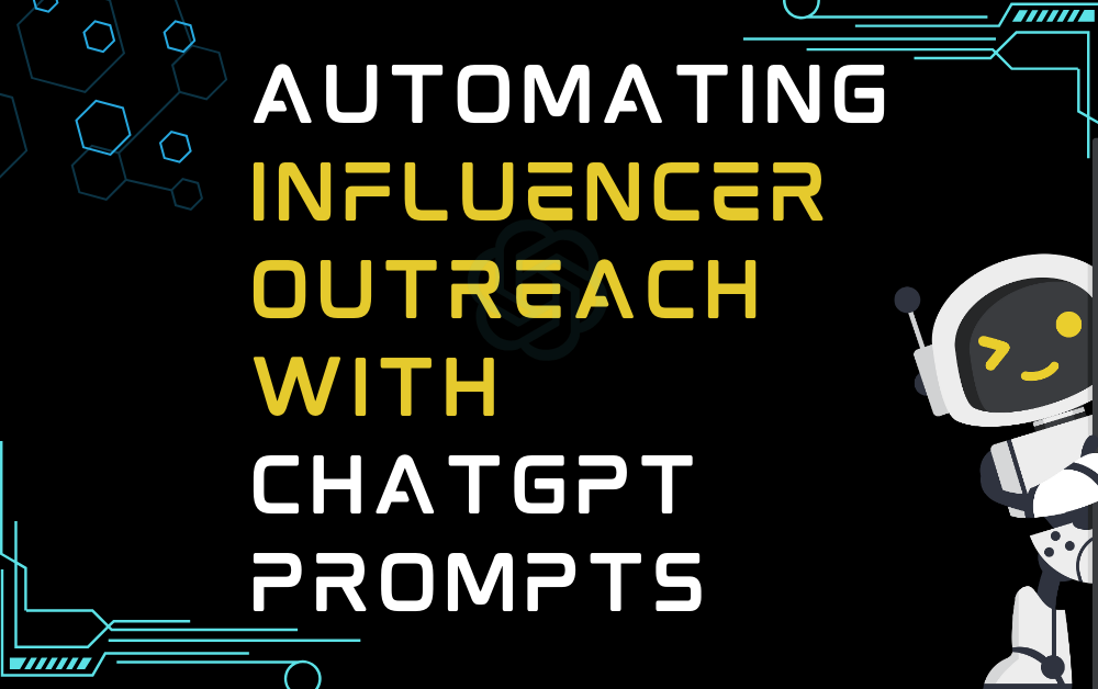 Automating Influencer Outreach With ChatGPT Prompts