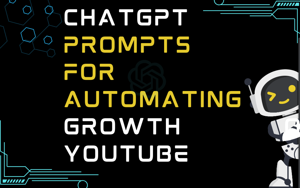 ChatGPT Prompts For Automating Growth on YouTube