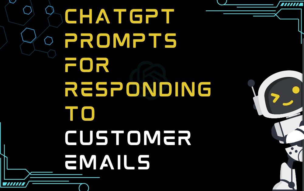 ChatGPT Prompts For Responding To Customer Emails