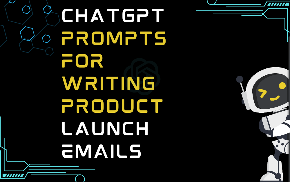 ChatGPT Prompts For Writing Product Launch Emails