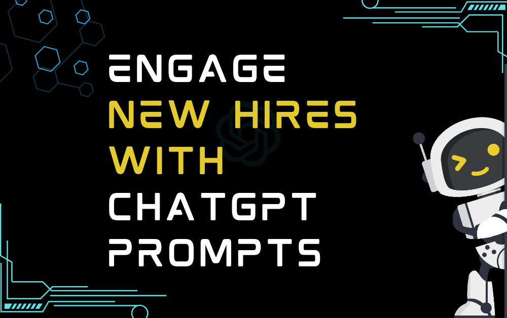 Engage New Hires With ChatGPT Prompts