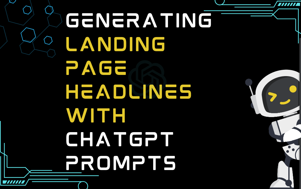 Generating Landing Page Headlines With ChatGPT Prompts