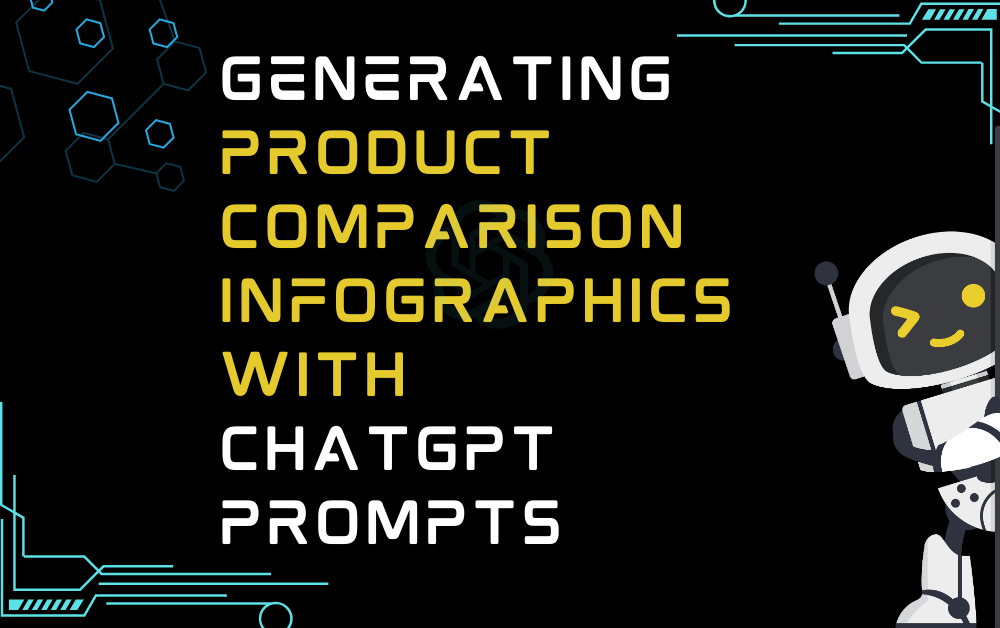 Generating Product Comparison Infographics With ChatGPT Prompts