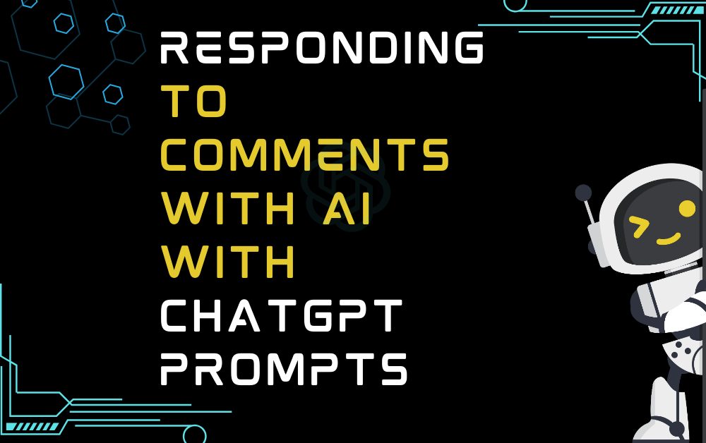 Responding To Comments With AI With ChatGPT Prompts