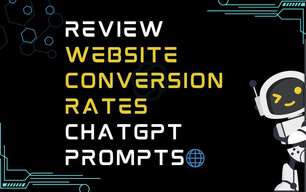 🌐Review website conversion rates ChatGPT Prompts