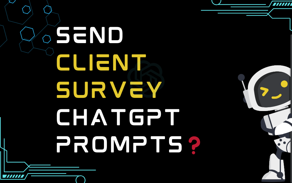 Send client survey ChatGPT Prompts