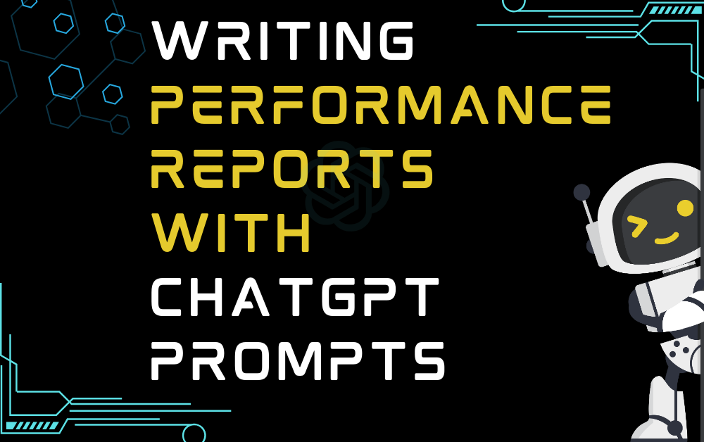 Writing Performance Reports With ChatGPT Prompts