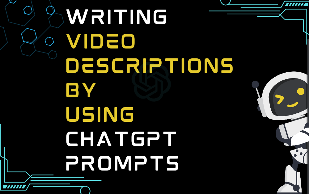 Writing Video Descriptions By Using ChatGPT Prompts