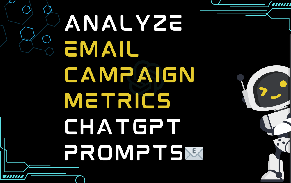 📧Analyze email campaign metrics ChatGPT Prompts