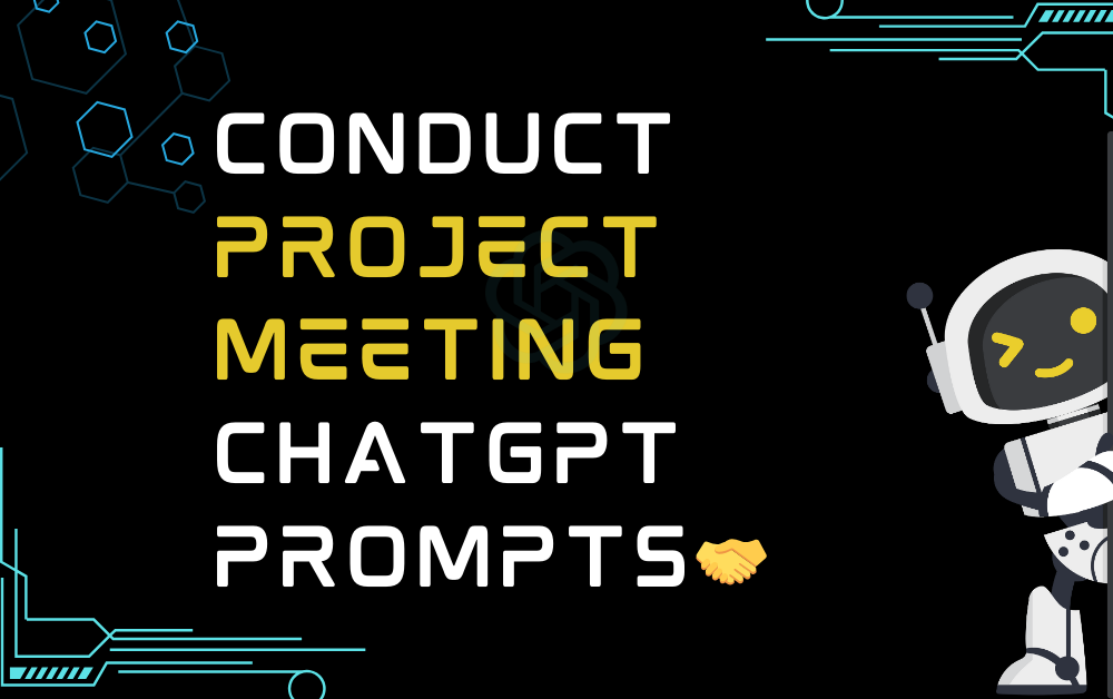 🤝Conduct project meeting ChatGPT Prompts