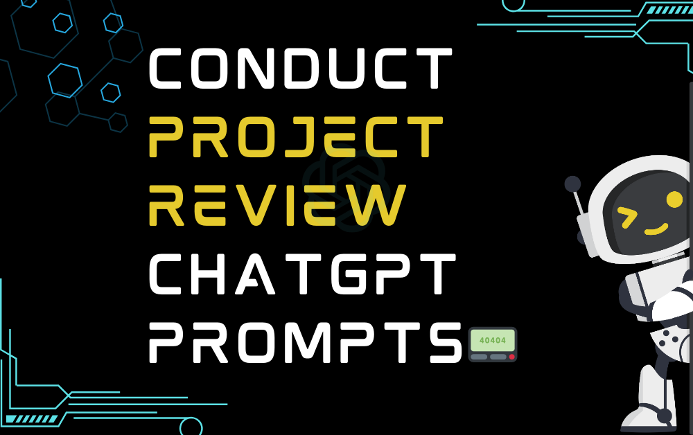 📟Conduct project review ChatGPT Prompts