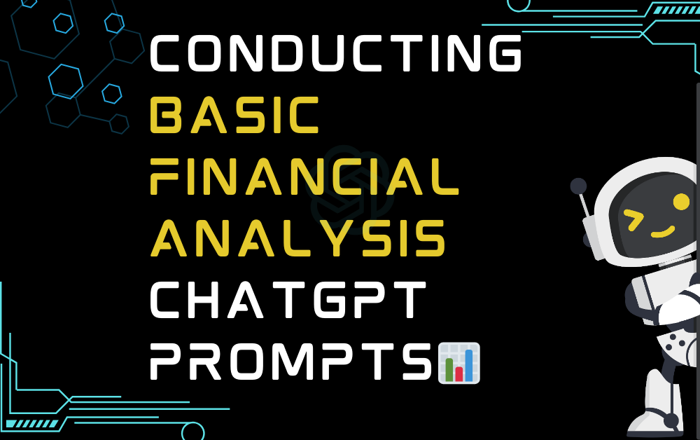 Conducting Basic Financial Analysis ChatGPT Prompts