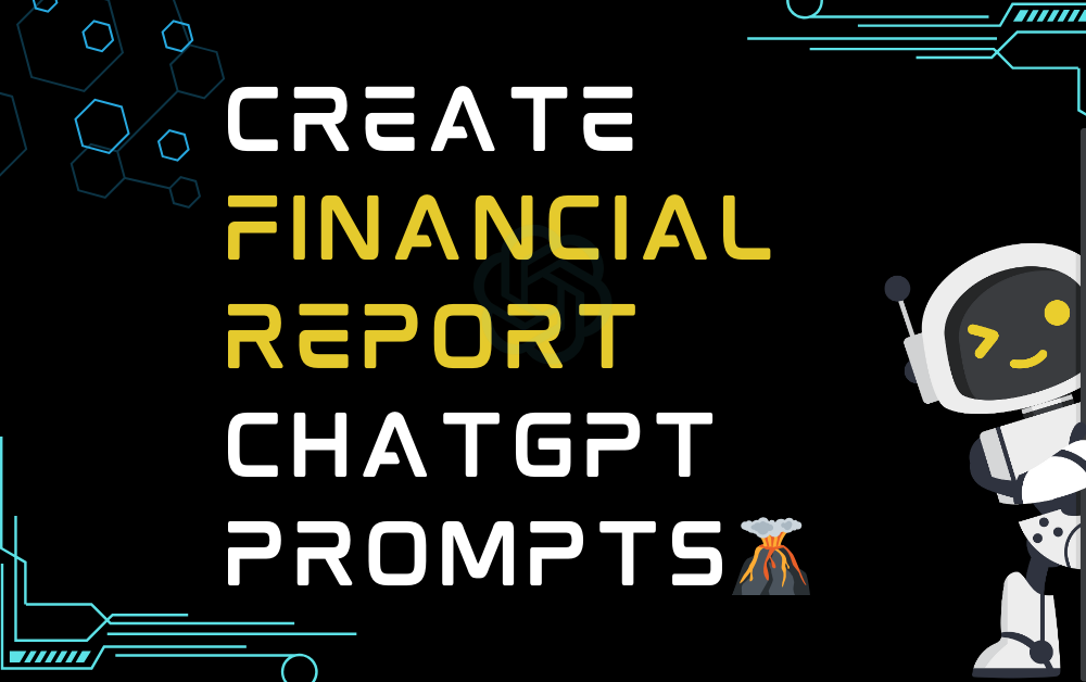 Create financial report ChatGPT Prompts