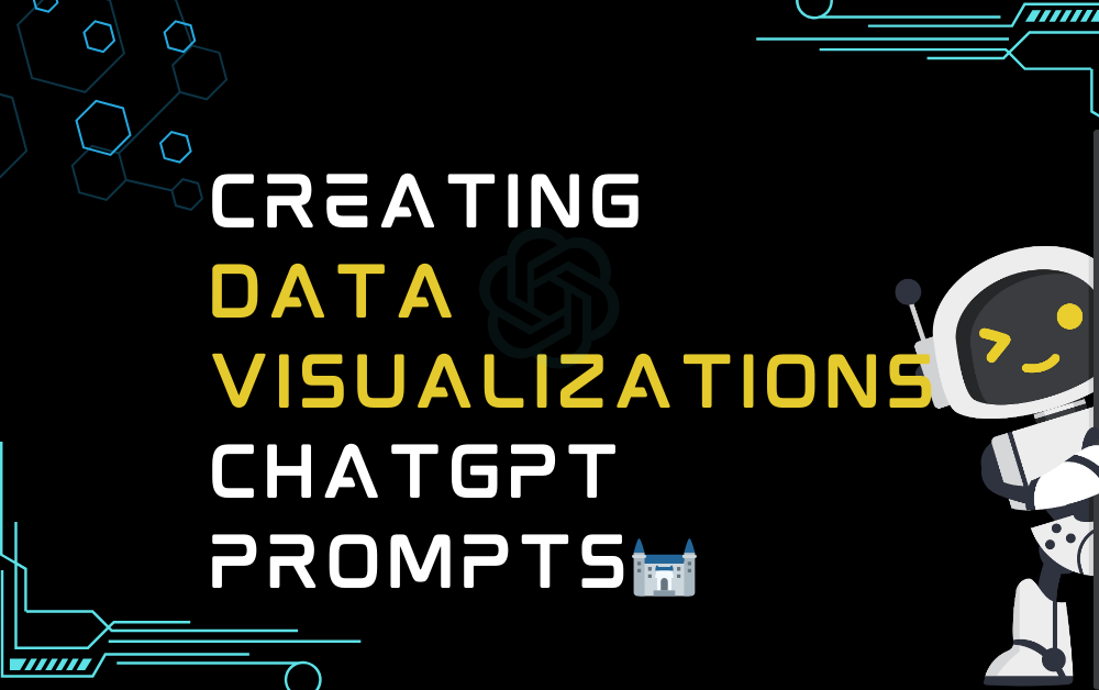 Creating Data Visualizations ChatGPT Prompts