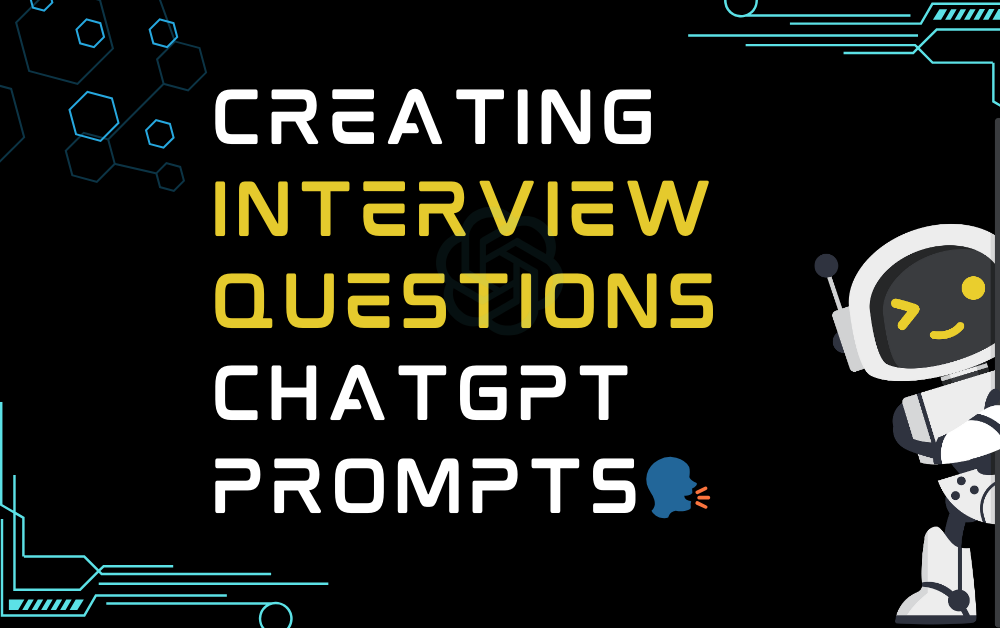 🗨️Creating Interview Questions ChatGPT Prompts