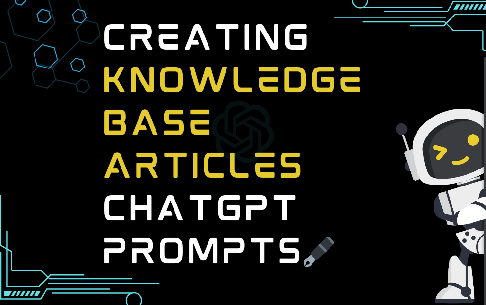 🖋️Creating Knowledge Base Articles ChatGPT Prompts