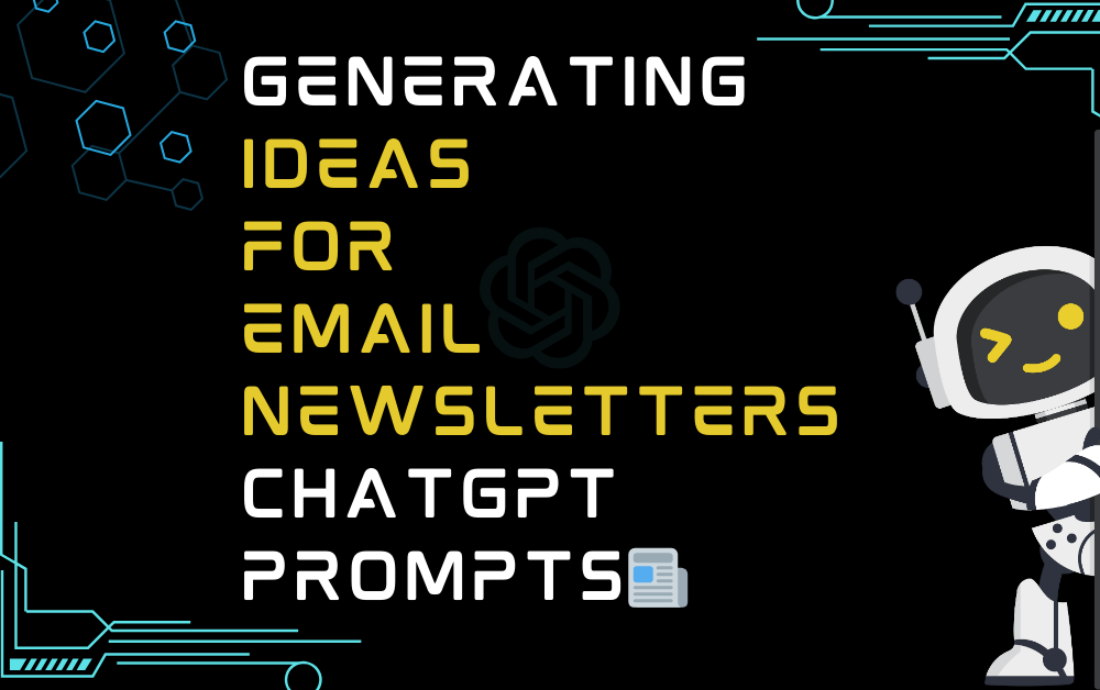 Generating Ideas For Email Newsletters ChatGPT Prompts