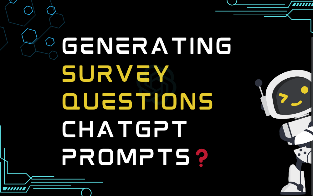 ❓Generating Survey Questions ChatGPT Prompts