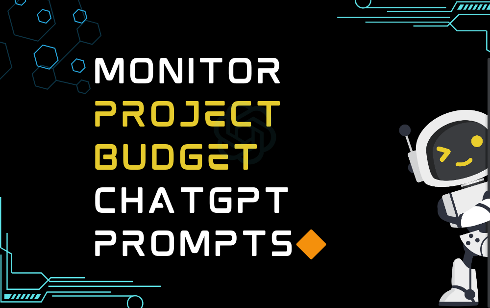 🖥️Monitor project budget ChatGPT Prompts