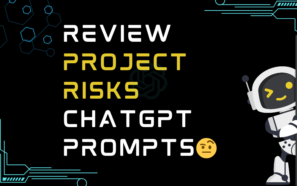 🤨Review project risks ChatGPT Prompts