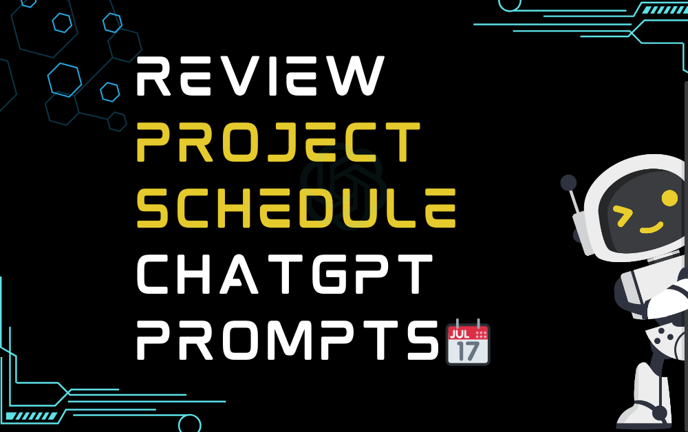 📆Review project schedule ChatGPT Prompts