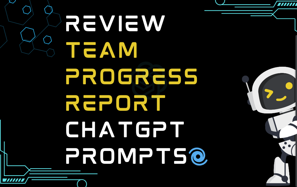 🌀Review team progress report ChatGPT Prompts