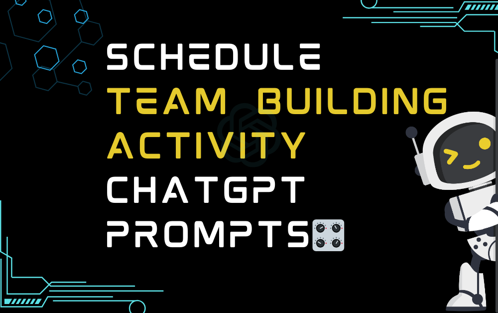 🎛️Schedule team building activity ChatGPT Prompts