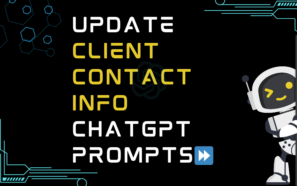 ⏩Update client contact info ChatGPT Prompts