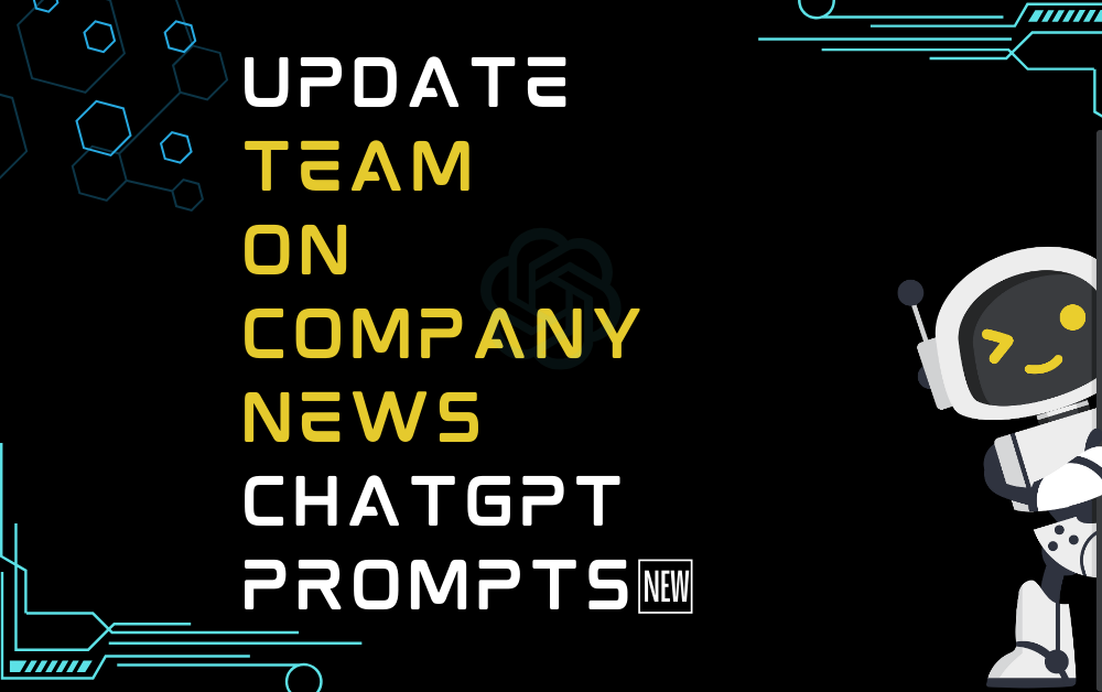 🆕Update team on company news ChatGPT Prompts
