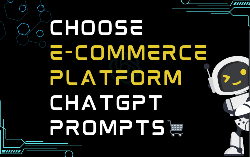 Choose e-commerce platform ChatGPT Prompts