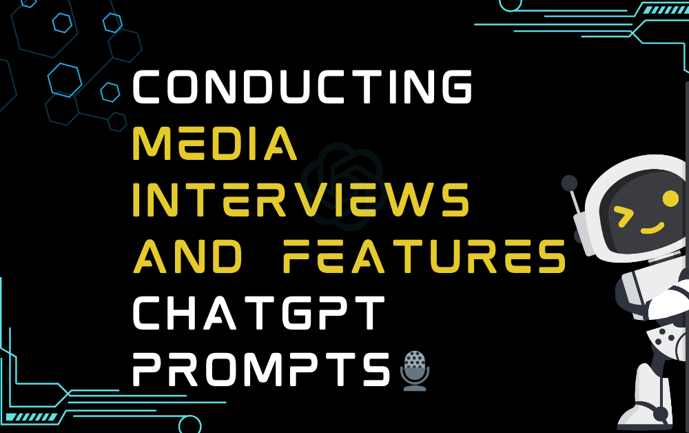 🎙️Conducting Media Interviews and Features ChatGPT Prompts