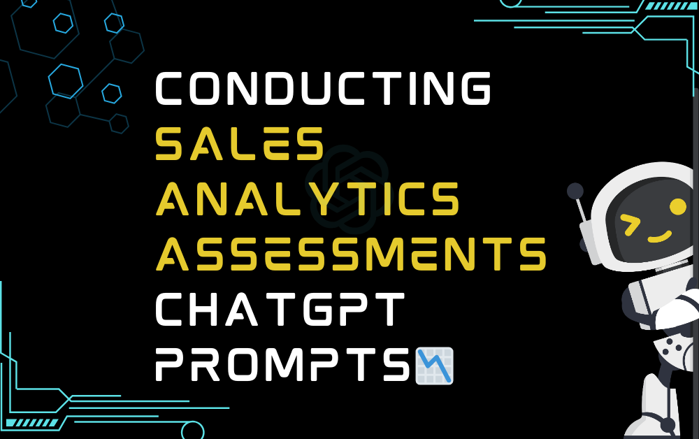 Conducting sales analytics assessments ChatGPT Prompts