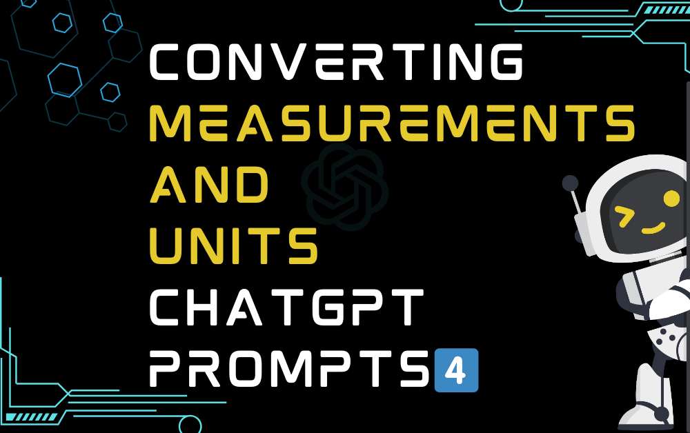 4️⃣Converting Measurements And Units ChatGPT Prompts