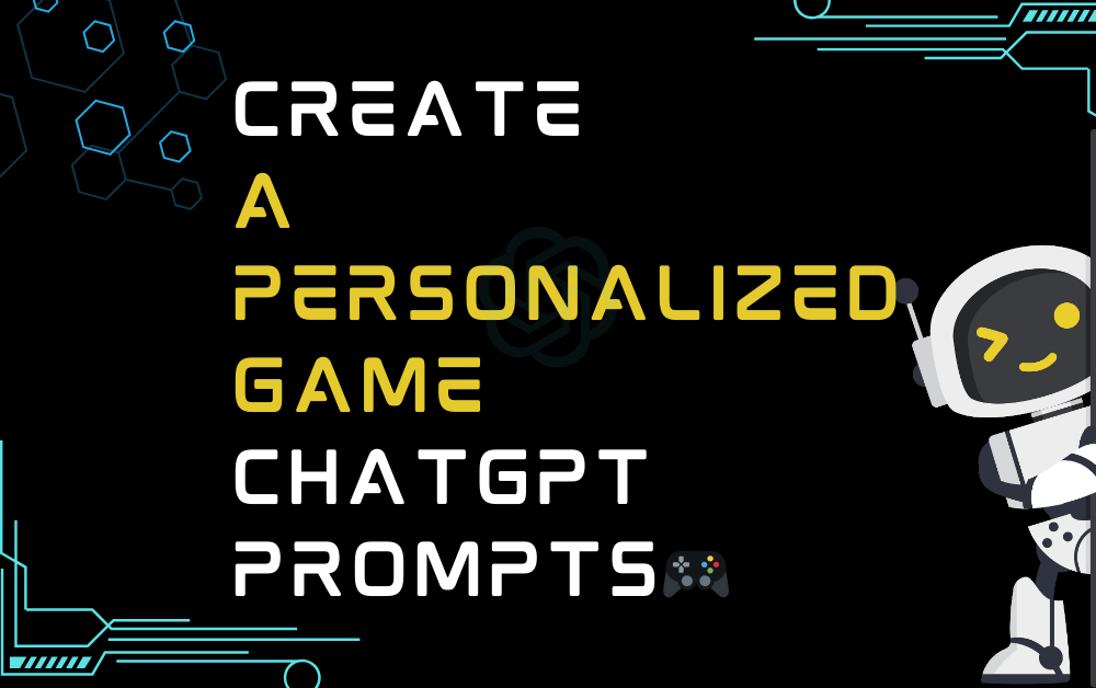 🎮Create a Personalized Game ChatGPT Prompts