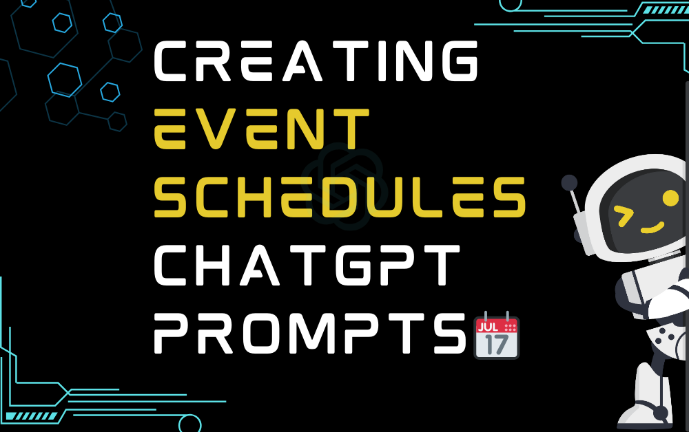 📆Creating Event Schedules ChatGPT Prompts