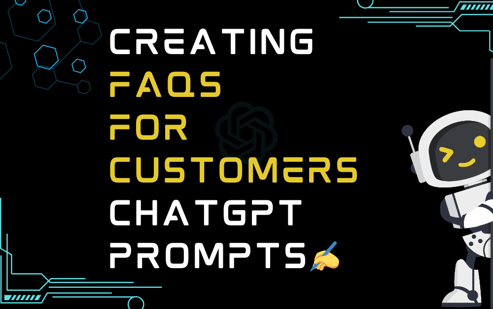 ✍️Creating FAQs for Customers ChatGPT Prompts