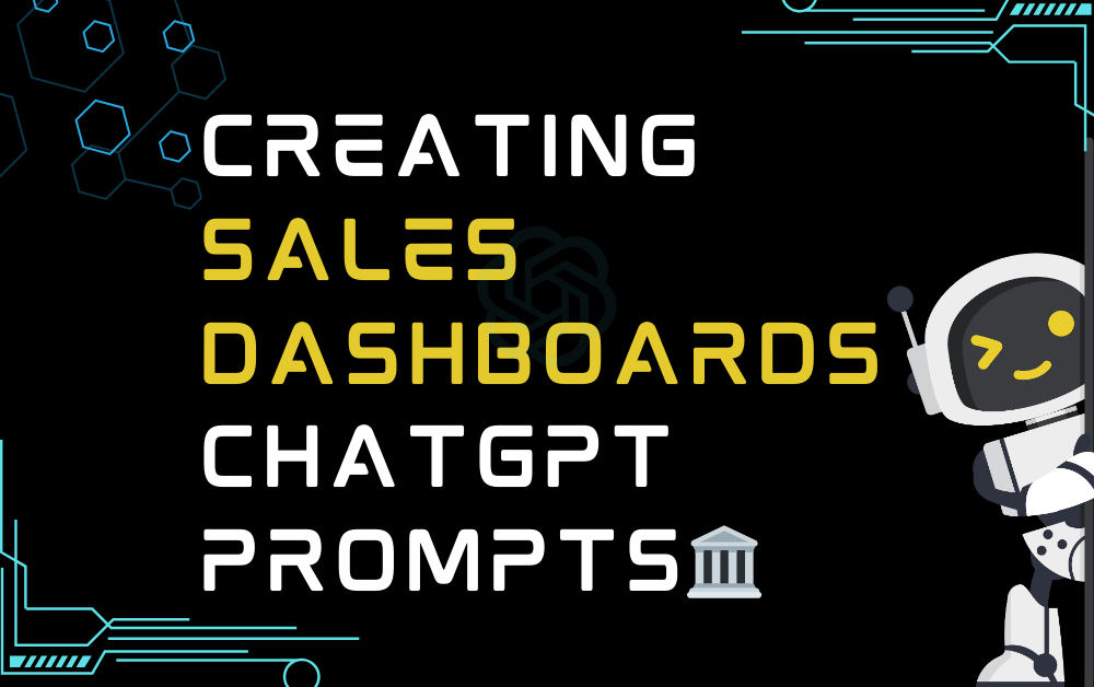 Creating sales dashboards ChatGPT Prompts