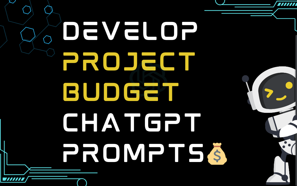 Develop project budget ChatGPT Prompts