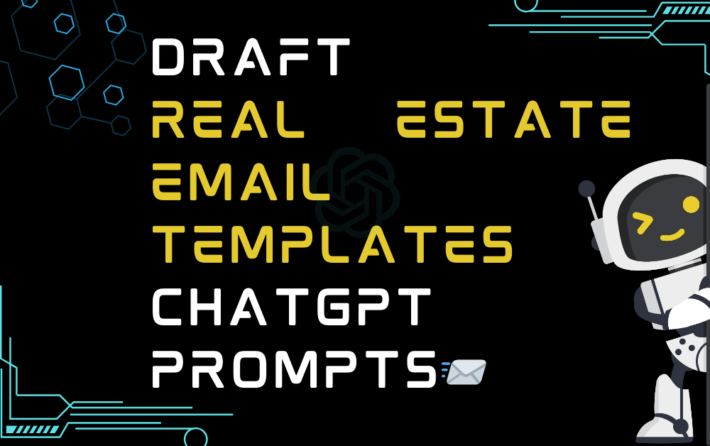 📨Draft Real Estate Email Templates ChatGPT Prompts