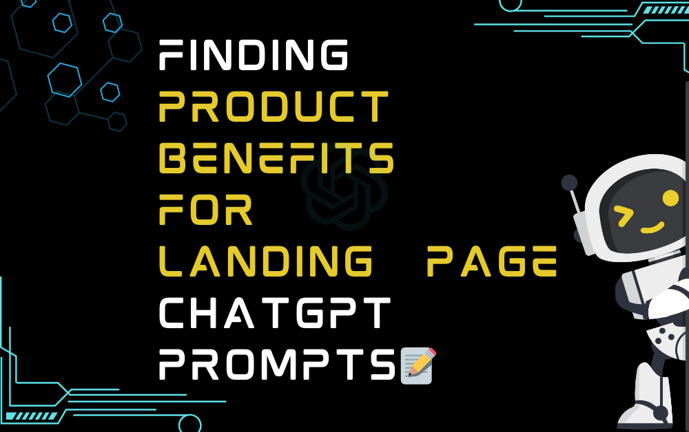 Finding Product Benefits For Landing Page With ChatGPT Prompts