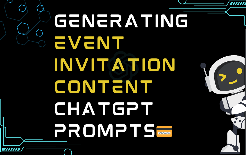 💳Generating Event Invitation Content ChatGPT Prompts