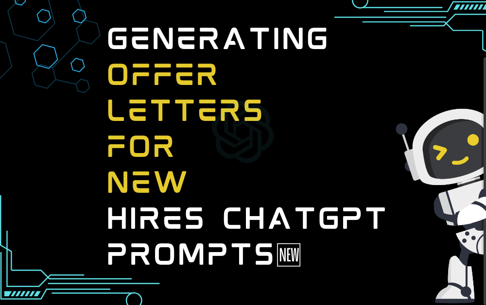 🆕Generating Offer Letters For New Hires ChatGPT Prompts