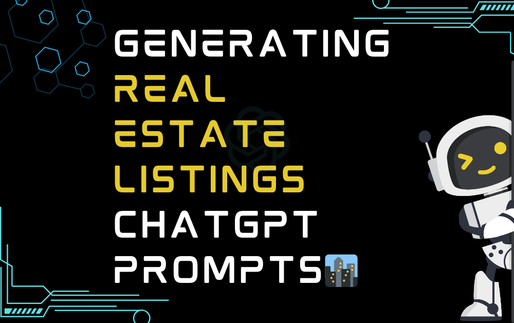🏙️Generating Real Estate Listings ChatGPT Prompts