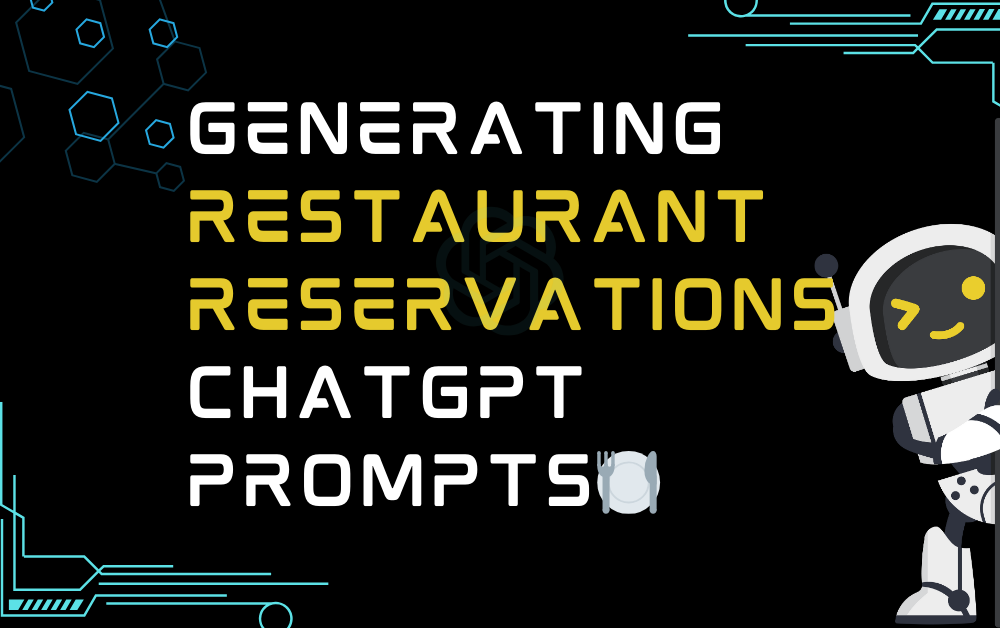 🍽️Generating Restaurant Reservations ChatGPT Prompts