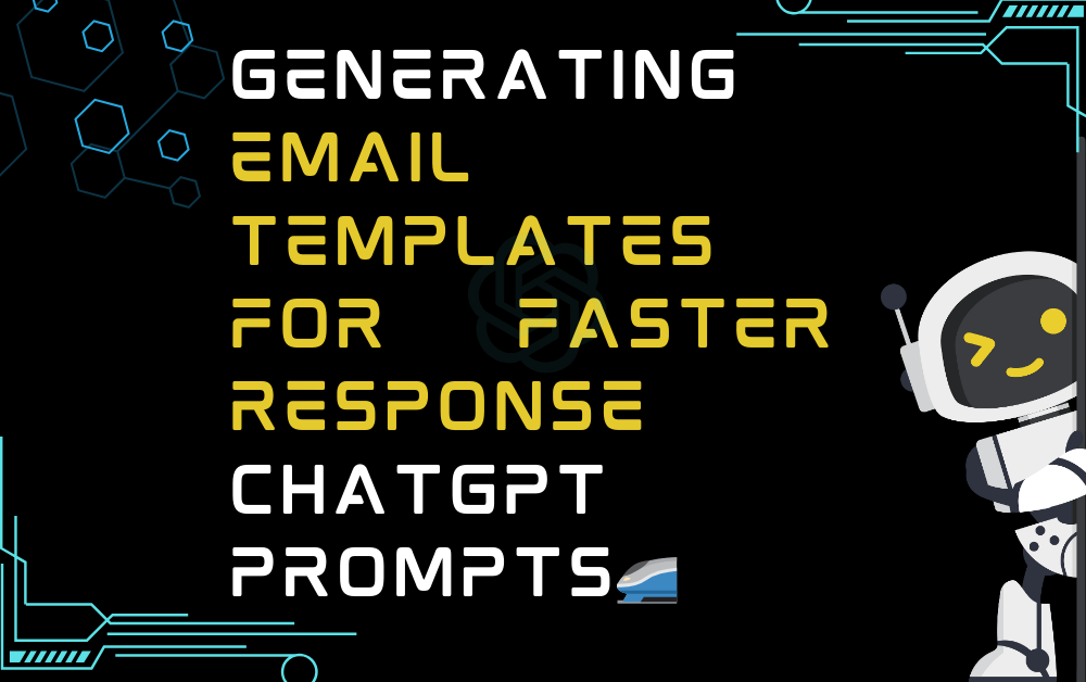 Generating email templates for faster response ChatGPT Prompts